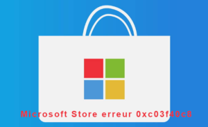 Windows 10 - Microsoft Store erreur 0xc03f40c8